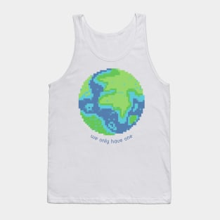 We Only Have One Earth Quote Tank Top
